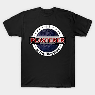 #1 plasterer in the universe T-Shirt